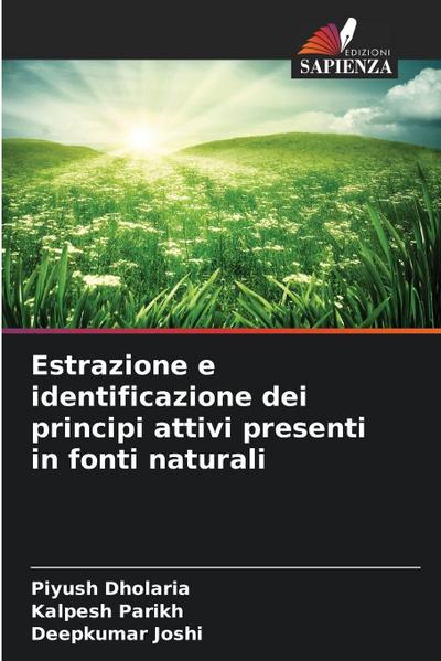 Estrazione e identificazione dei principi attivi presenti in fonti naturali