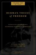 Burma’s Voices of Freedom in Conversation with Alan Clements, Volume 2 of 4