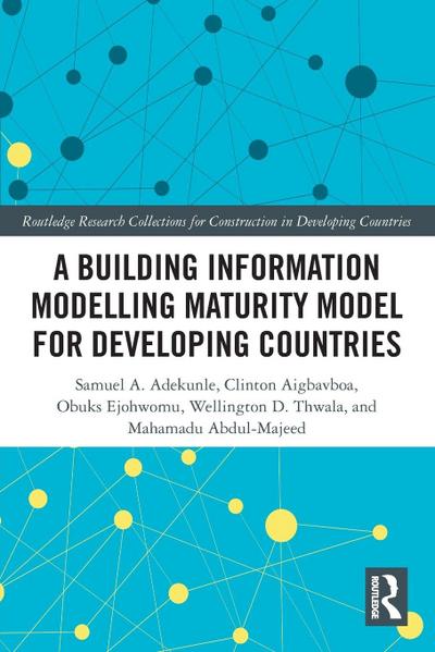 A Building Information Modelling Maturity Model for Developing Countries