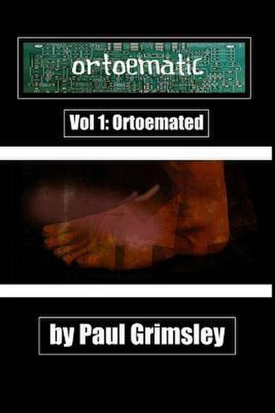 Ortoematic Volume 1: Ortoemated