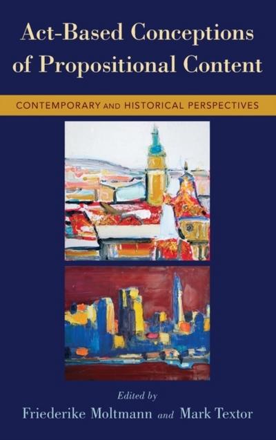 Act-Based Conceptions of Propositional Content
