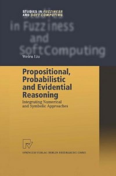 Propositional, Probabilistic and Evidential Reasoning