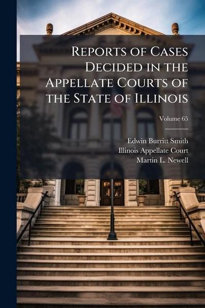 Reports of Cases Decided in the Appellate Courts of the State of Illinois