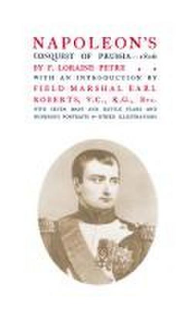 Napoleon’s Conquest of Prussia 1806