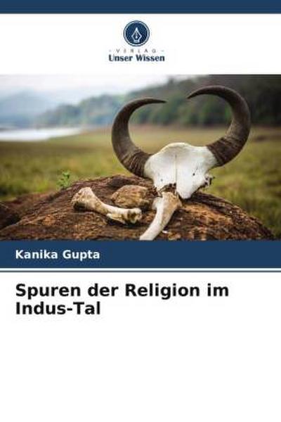 Spuren der Religion im Indus-Tal