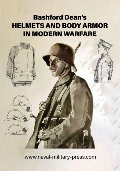 Bashford Dean’s HELMETS AND BODY ARMOR IN MODERN WARFARE