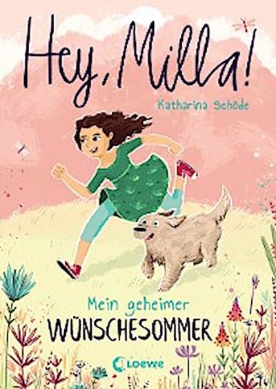 Hey, Milla! (Band 1) - Mein geheimer Wünschesommer