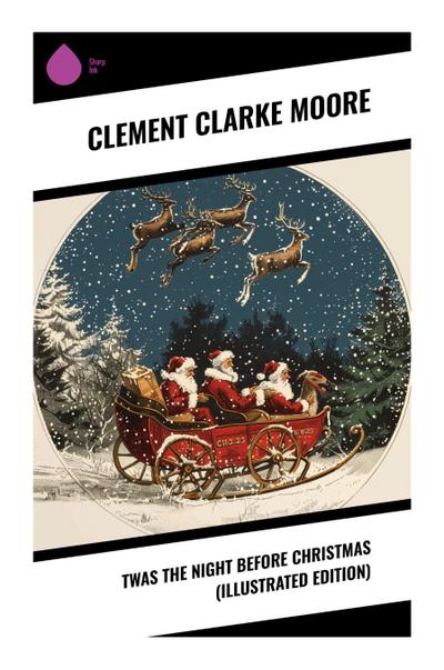 Twas the Night before Christmas (Illustrated Edition)