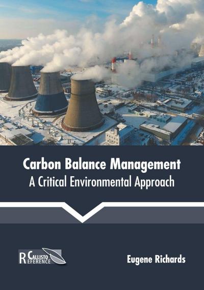 Carbon Balance Management: A Critical Environmental Approach