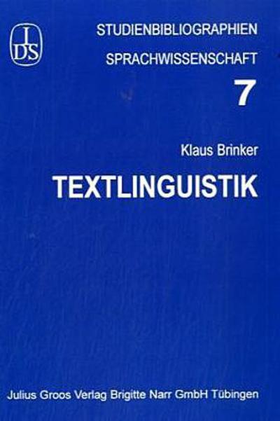 Textlinguistik (Studienbibliographien Sprachwissenschaft)