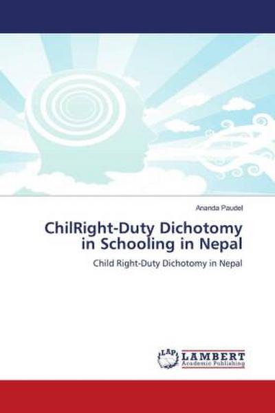 ChilRight-Duty Dichotomy in Schooling in Nepal