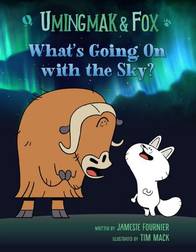 Umingmak and Fox: What’s Going on with the Sky?