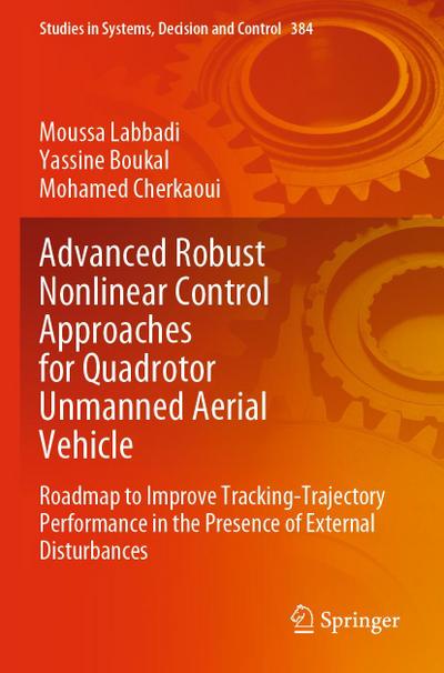 Advanced Robust Nonlinear Control Approaches for Quadrotor Unmanned Aerial Vehicle