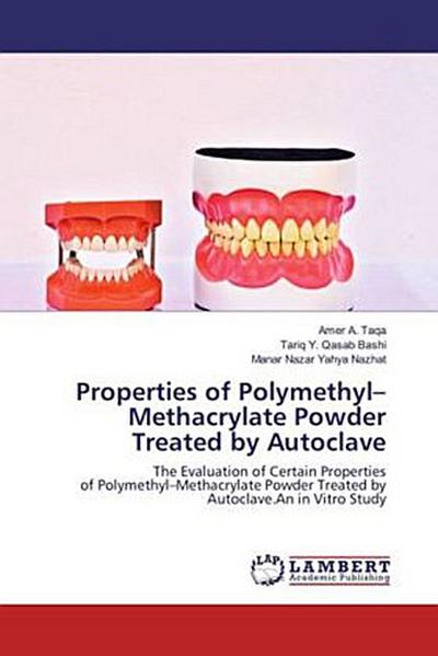 Properties of Polymethyl-Methacrylate Powder Treated by Autoclave