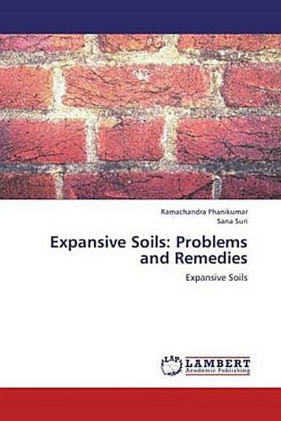 Expansive Soils: Problems and Remedies
