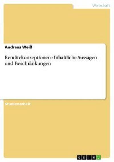 Renditekonzeptionen - Inhaltliche Aussagen und Beschränkungen