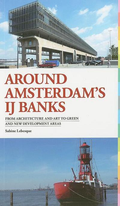 Around Amsterdam’s IJ Banks