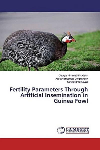 Fertility Parameters Through Artificial Insemination in Guinea Fowl