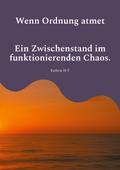 Wenn Ordnung atmet