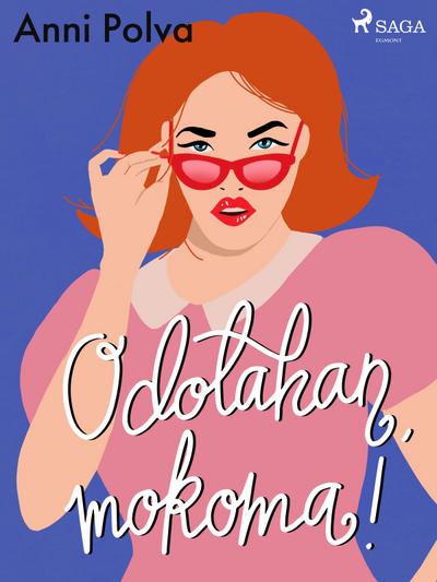 Odotahan, mokoma!