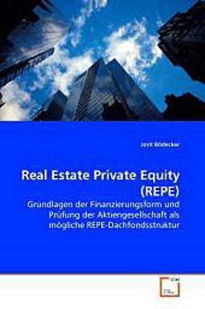 Real Estate Private Equity (REPE)