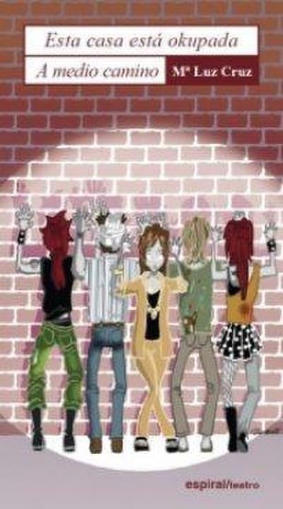 Esta casa está okupada ; A medio camino