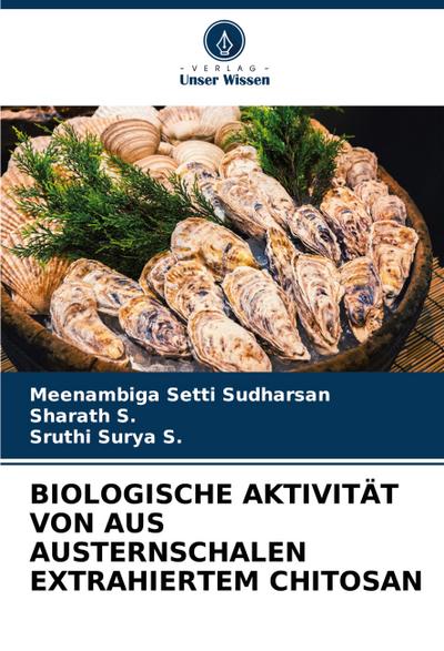 BIOLOGISCHE AKTIVITÄT VON AUS AUSTERNSCHALEN EXTRAHIERTEM CHITOSAN