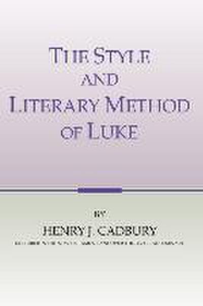 The Style and Literary Method of Luke