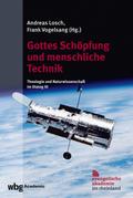 Gottes Schöpfung und menschliche Technik