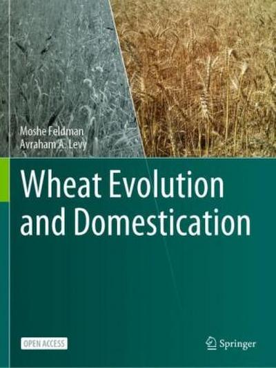 Wheat Evolution and Domestication