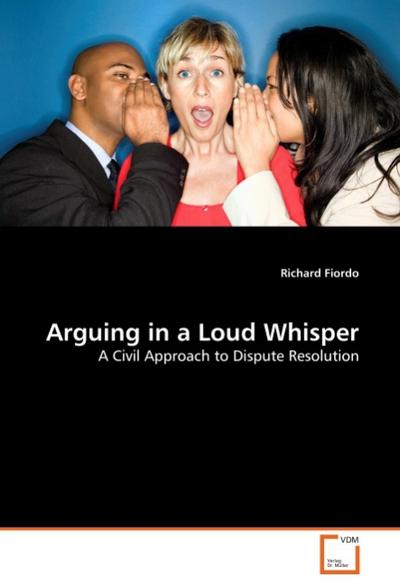 Arguing in a Loud Whisper