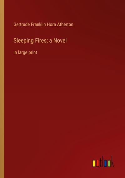 Sleeping Fires; a Novel