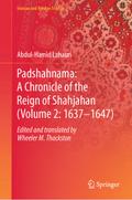 Padshahnama: A Chronicle of the Reign of Shahjahan (Volume 2: 1637–1647)