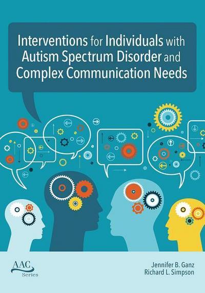 Interventions for Individuals with Autism Spectrum Disorder and Complex Communication Needs