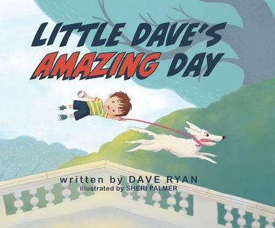 Little Dave’s Amazing Day