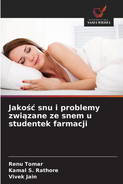 Jako¿¿ snu i problemy zwi¿zane ze snem u studentek farmacji