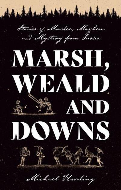 Marsh, Weald and Downs