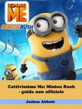 Cattivissimo Me: Minion Rush - guida non ufficiale