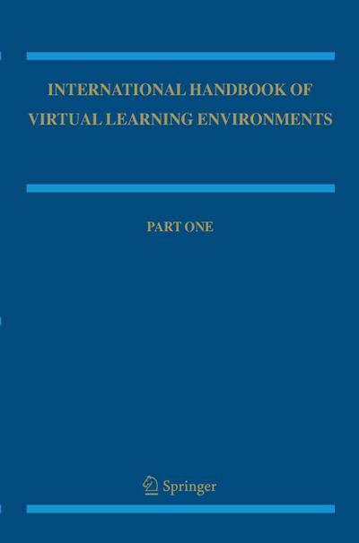 International Handbook of Virtual Learning Environments