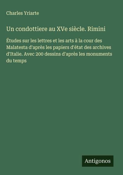 Un condottiere au XVe siècle. Rimini