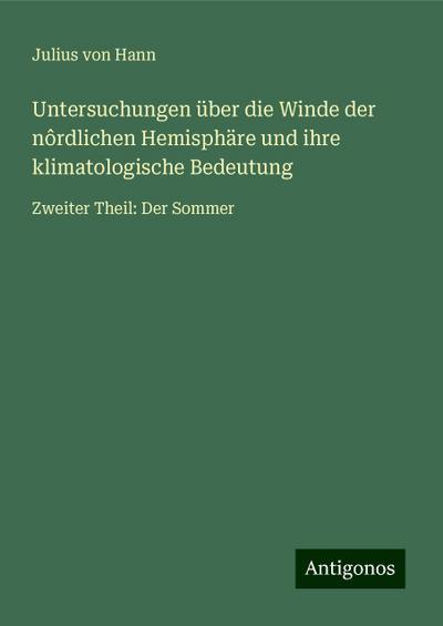 Hann, J: Untersuchungen über die Winde der nôrdlichen Hemisp