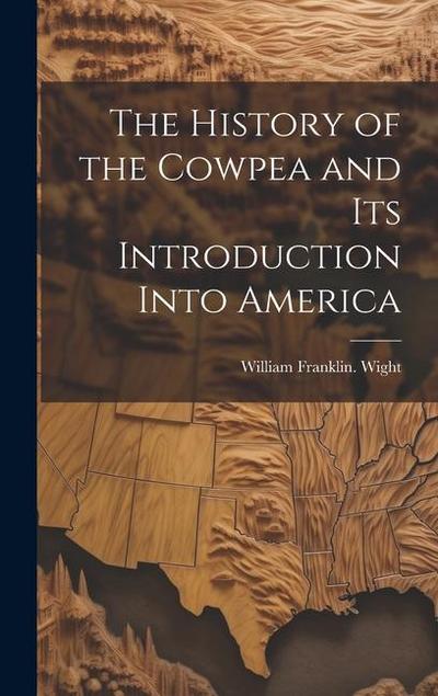 The History of the Cowpea and its Introduction Into America
