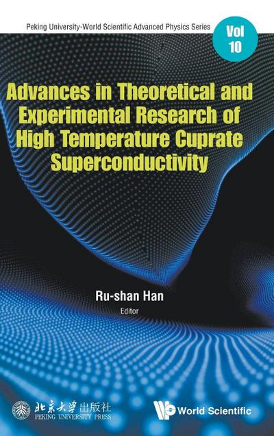 ADV THEORETIC & EXPERIMENT RES HIGH TEMPERATURE CUPRATE ..