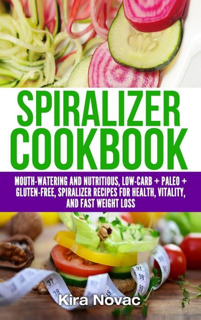 Spiralizer Cookbook