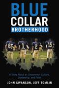 Blue Collar Brotherhood