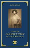 Tagebücher. ’Gefährlich Leben’