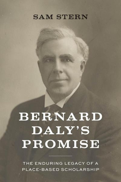 Bernard Daly’s Promise: The Enduring Legacy of a Place-Based Scholarship
