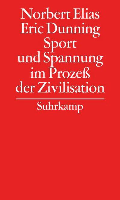 Gesammelte Schriften Sport und Spannung im Prozeß der Zivilisation
