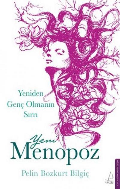 Yeni Menopoz - Yeniden Genc Olmanin Sirri