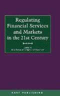 Regulating Financial Services and Markets in the 21st Century